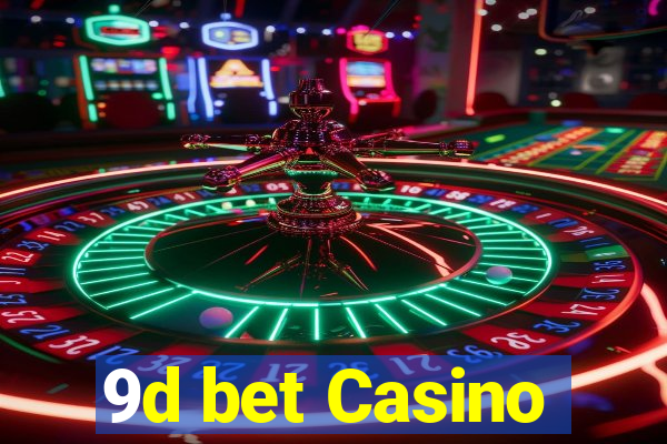 9d bet Casino